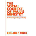 The Social Context of Paul's Ministry - Paperback