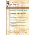 Tcm: A Woman's Guide to Healing From Breast Cancer - Paperback