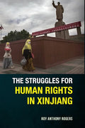 The Struggles for Human Rights in Xinjiang - Paperback