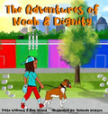 The Adventures of Noah & Dignity - Hardcover