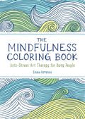 The Mindfulness Coloring Book: Relaxing, Anti-Stress Nature Patterns and Soothing Designs - Paperback