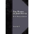 The Works of John Smyth - Volume 2 - Paperback