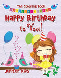 Happy Birthday to You! The Coloring Book - Paperback