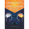 The Neuroscience of Effective Leadership - Paperback