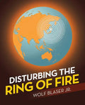 Disturbing the Ring of Fire - Paperback