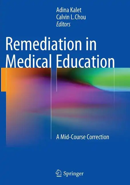 Remediation in Medical Education: A Mid-Course Correction - Paperback