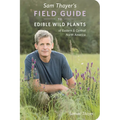 Sam Thayer's Field Guide to Edible Wild Plants: Of Eastern and Central North America - Paperback