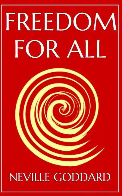 Freedom For All: A Practical Application of the Bible - Paperback