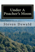 Under A Poacher's Moon: Stories Of A Wisconsin Game Warden - Paperback