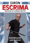 Giron Escrima: Memories of a Bladed Warrior - Paperback