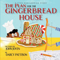 The Plan for the Gingerbread House: A STEM Engineering Story - Paperback
