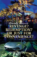 Revenge? Redemption? Or Just for Convenience? - Paperback