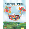 Together Forever No Matter What: Can a Family Really Be Forever? - Paperback