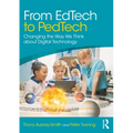 From EdTech to PedTech: Changing the Way We Think about Digital Technology - Paperback