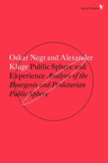 Public Sphere and Experience: Analysis of the Bourgeois and Proletarian Public Sphere - Paperback