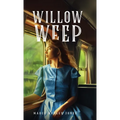Willow Weep - Hardcover