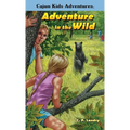 CAJUN KIDS ADVENTURES- Volume Two: Adventure in the Wild: ADV: A - Hardcover