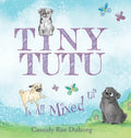 Tiny Tutu Is All Mixed Up - Hardcover