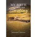My Birth was not Destiny - Paperback
