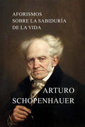 Aforismos sobre la sabiduría de la vida - Paperback