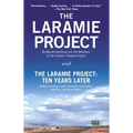 The Laramie Project and the Laramie Project: Ten Years Later - Paperback