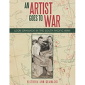 An Artist Goes to War: Leon Granacki in the South Pacific WWII - Paperback