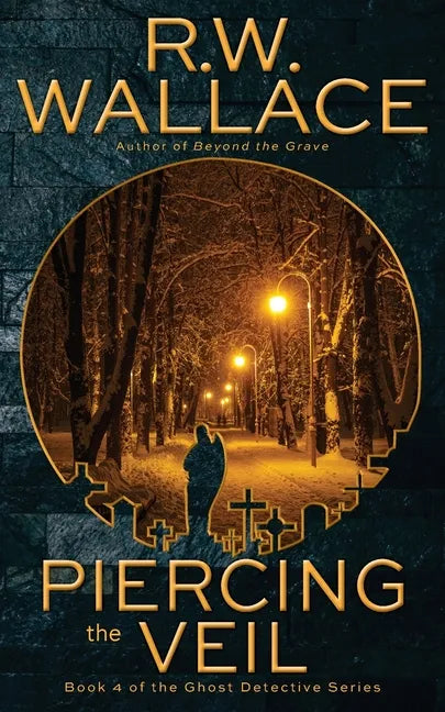 Piercing the Veil: Book 4 of the Ghost Detective Series - Paperback