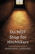 Do NOT Stop for Hitchhikers - Paperback