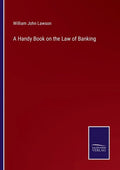 A Handy Book on the Law of Banking - Paperback