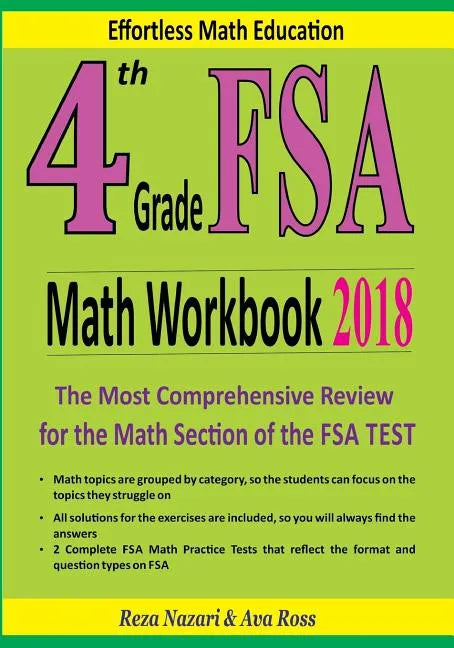 4th Grade FSA Math Workbook 2018: The Most Comprehensive Review for the Math Section of the FSA TEST - Paperback