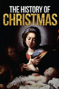 The History of Christmas - Paperback