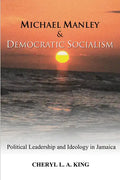 Michael Manley and Democratic Socialism - Paperback