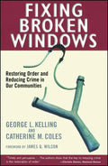 Fixing Broken Windows: Restoring Order and Reducing Crime in Our Communities - Paperback