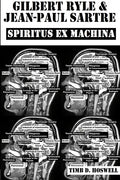 Gilbert Ryle & Jean Paul Sartre, Spiritus Ex Machina - Paperback
