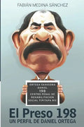 El Preso 198: Un Perfil de Daniel Ortega - Paperback