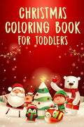 Christmas Coloring Book for Toddlers: 50+ Coloring Pages for Kids - Paperback