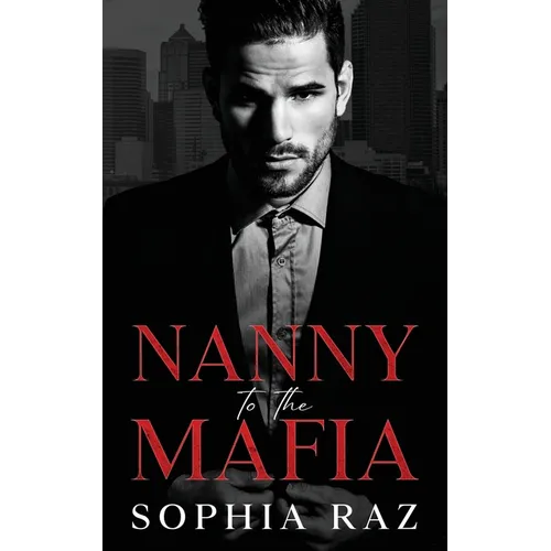 Nanny to the Mafia: Enemies to lovers Mafia Romance - Paperback