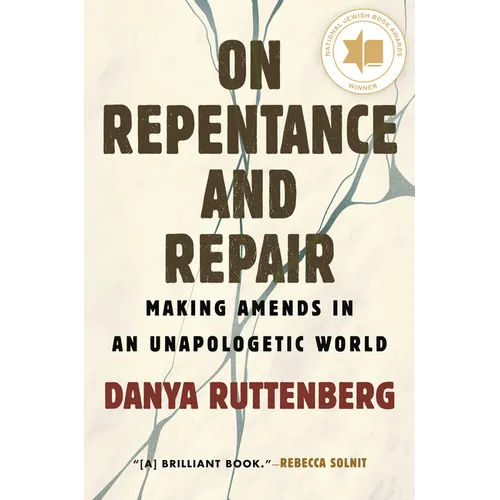 On Repentance and Repair: Making Amends in an Unapologetic World - Paperback