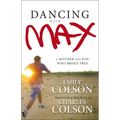 Dancing with Max: A Mother and Son Who Broke Free - Paperback