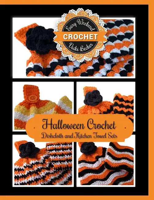 Halloween Crochet Dishcloth and Kitchen Towel Sets - Paperback