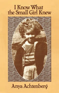 I Know What the Small Girl Knew - Hardcover