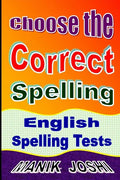 Choose the Correct Spelling: English Spelling Tests - Paperback