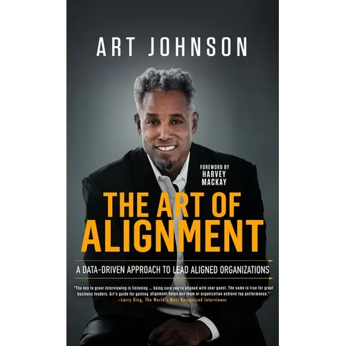 The Art of Alignment: A Data-Driven Approach to Lead Aligned Organizations - Hardcover