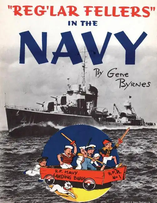 "Reg'lar Fellers" in the Navy: (A WW2 Patriotic Comic Collection) - Paperback