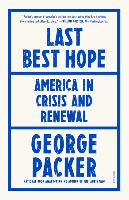 Last Best Hope: America in Crisis and Renewal - Paperback