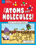 Explore Atoms and Molecules!: With 25 Great Projects - Paperback