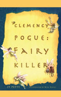 Clemency Pogue: Fairy Killer - Paperback