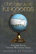 The Distant Kingdoms Volume Four: Under Wounded Skies - Paperback