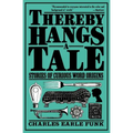 Thereby Hangs a Tale: Stories of Curious Word Origins - Paperback