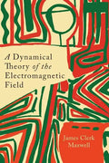 A Dynamical Theory of the Electromagnetic Field - Paperback